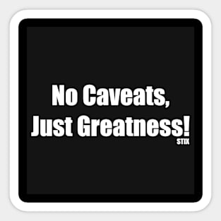 JUST GREATNESS Sticker